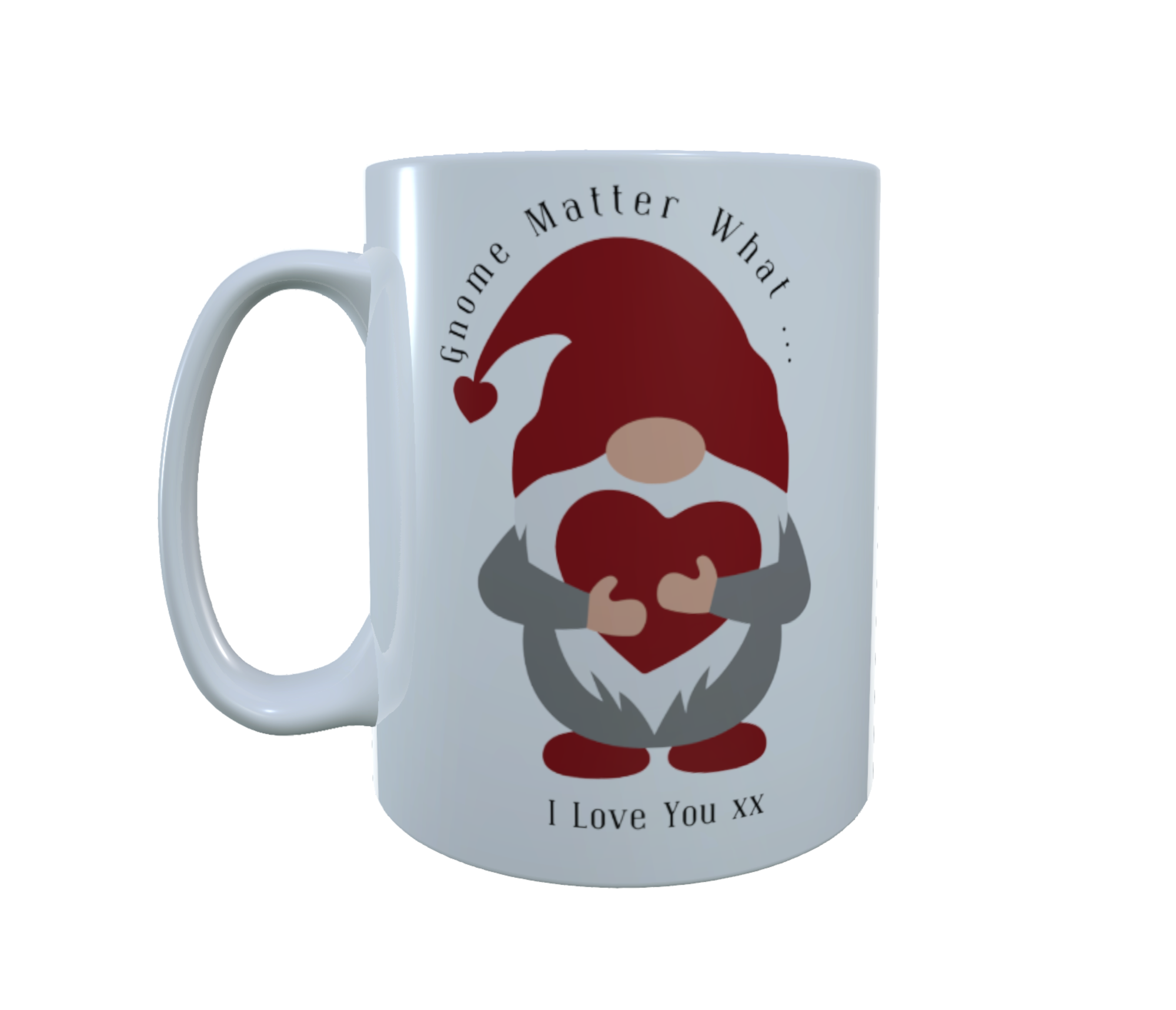 Gnome Matter What ... I Love You Ceramic Mug